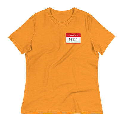 Hello, I'm Her Name Tag- Women's Relaxed T-Shirt - www.SportsTakeoff.com