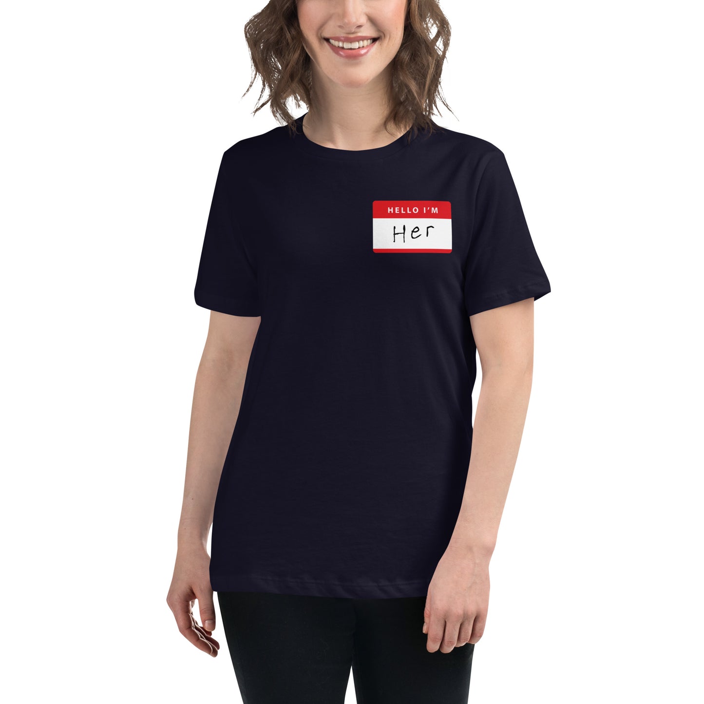 Hello, I'm Her Name Tag- Women's Relaxed T-Shirt - www.SportsTakeoff.com